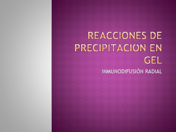 INMUNODIFUSIÓN RADIAL 