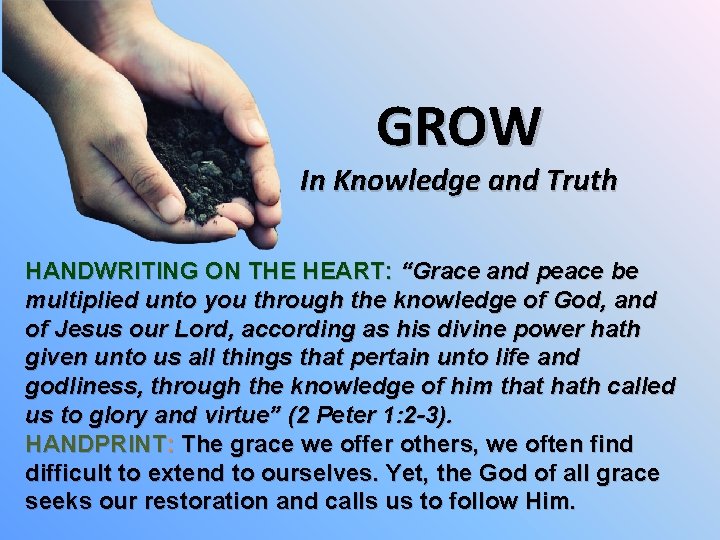 GROW In Knowledge and Truth HANDWRITING ON THE HEART: “Grace and peace be multiplied