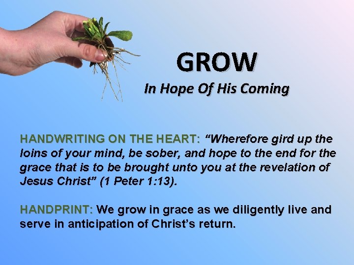 GROW In Hope Of His Coming HANDWRITING ON THE HEART: “Wherefore gird up the