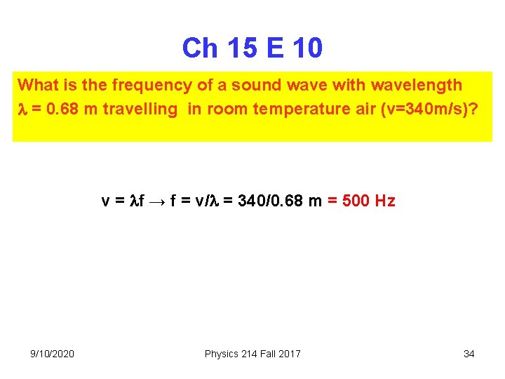 Ch 15 E 10 What is the frequency of a sound wave with wavelength Ch 15 E 10 What is the frequency of a sound wave with wavelength