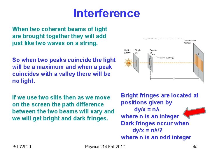 Interference When two coherent beams of light are brought together they will add just Interference When two coherent beams of light are brought together they will add just