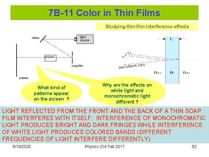7 B-11 Color in Thin Films Studying thin-film interference effects What kind of patterns 7 B-11 Color in Thin Films Studying thin-film interference effects What kind of patterns