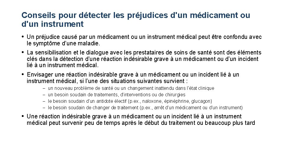 Conseils pour détecter les préjudices d'un médicament ou d'un instrument • Un préjudice causé