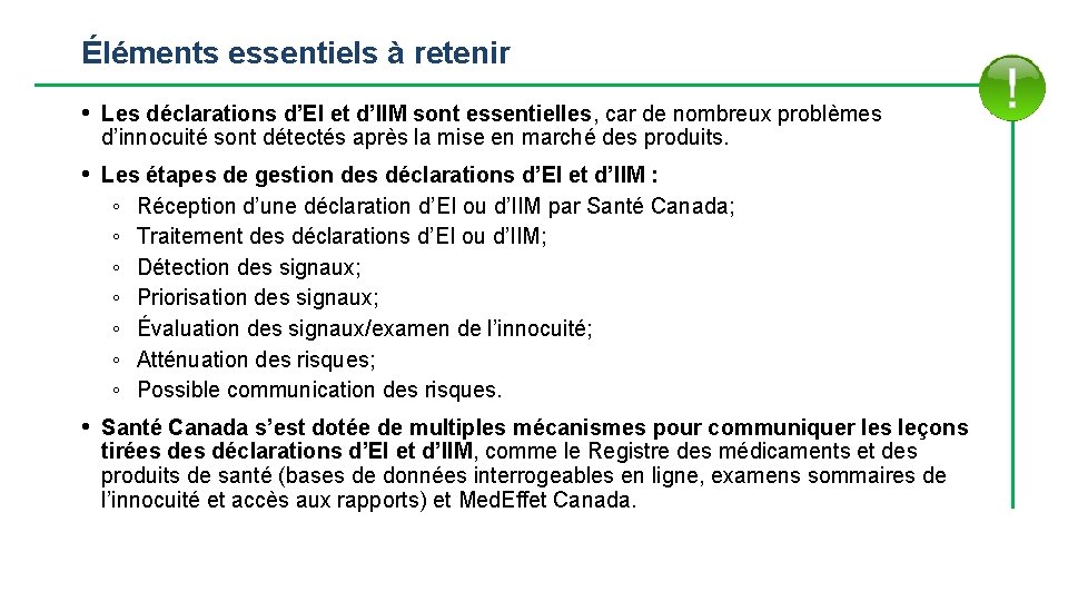 Éléments essentiels à retenir • Les déclarations d’EI et d’IIM sont essentielles, car de