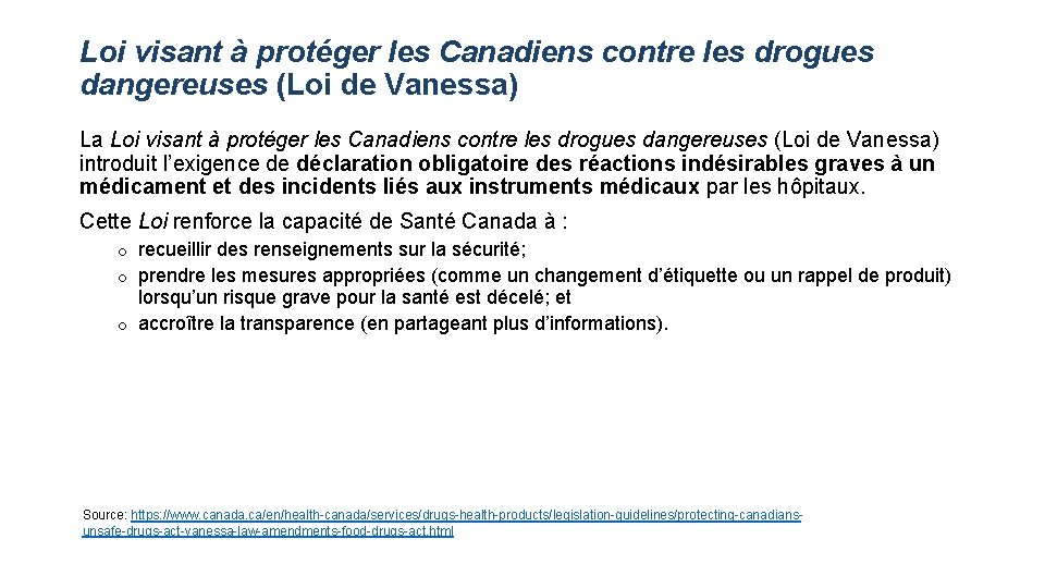 Loi visant à protéger les Canadiens contre les drogues dangereuses (Loi de Vanessa) La