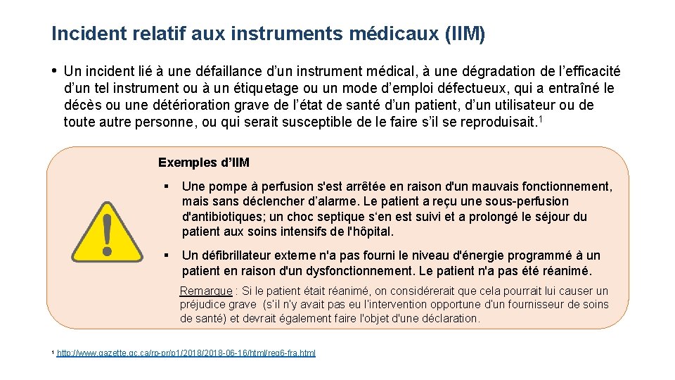 Incident relatif aux instruments médicaux (IIM) • Un incident lié à une défaillance d’un