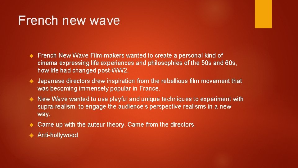 French new wave French New Wave Film-makers wanted to create a personal kind of French new wave French New Wave Film-makers wanted to create a personal kind of