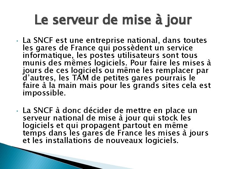 Le serveur de mise à jour • • La SNCF est une entreprise national, Le serveur de mise à jour • • La SNCF est une entreprise national,