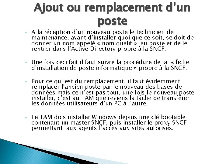 Ajout ou remplacement d’un poste • • A la réception d’un nouveau poste le Ajout ou remplacement d’un poste • • A la réception d’un nouveau poste le