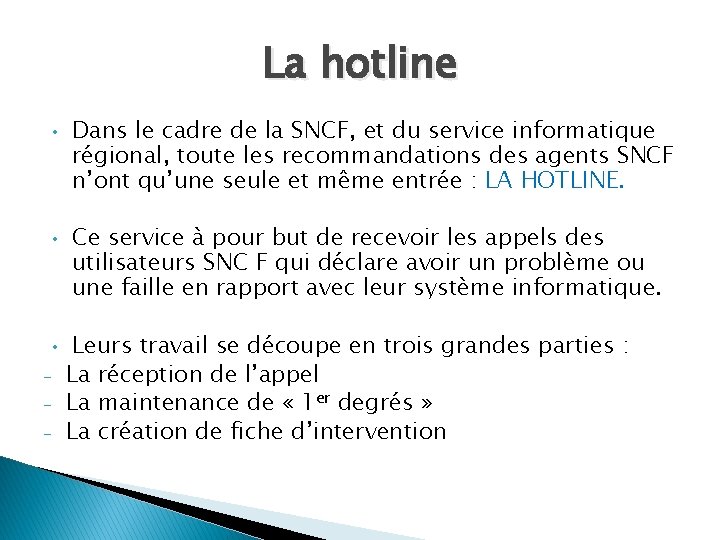 La hotline • • • - Dans le cadre de la SNCF, et du La hotline • • • - Dans le cadre de la SNCF, et du