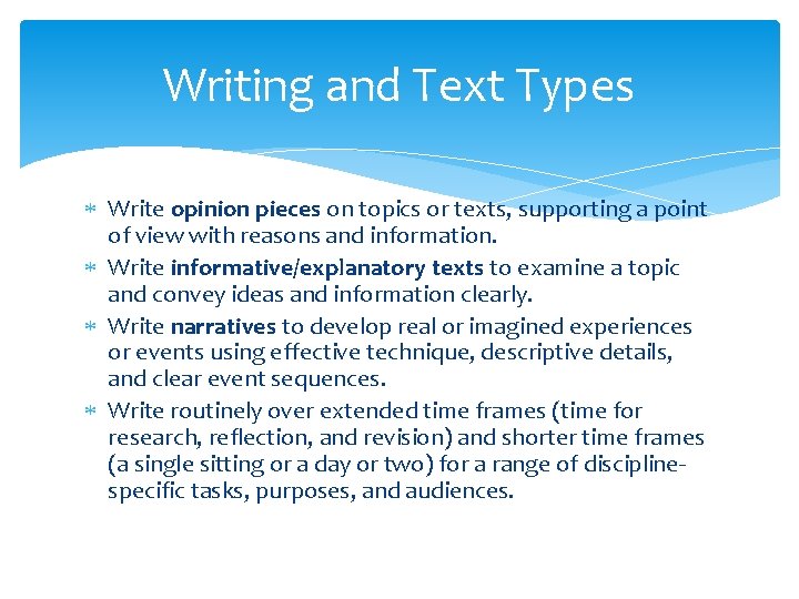 Writing and Text Types Write opinion pieces on topics or texts, supporting a point
