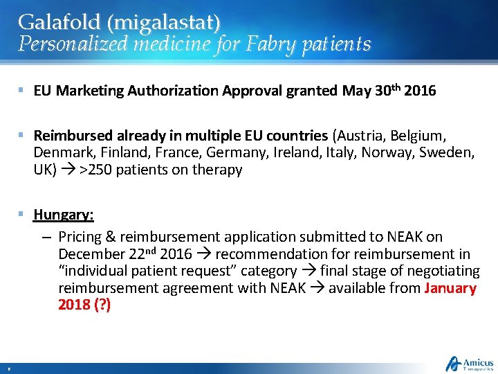 Galafold (migalastat) Personalized medicine for Fabry patients § EU Marketing Authorization Approval granted May