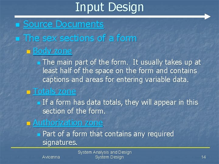 Input Design n n Source Documents The sex sections of a form n Body