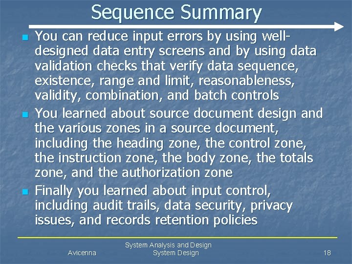 Sequence Summary n n n You can reduce input errors by using welldesigned data