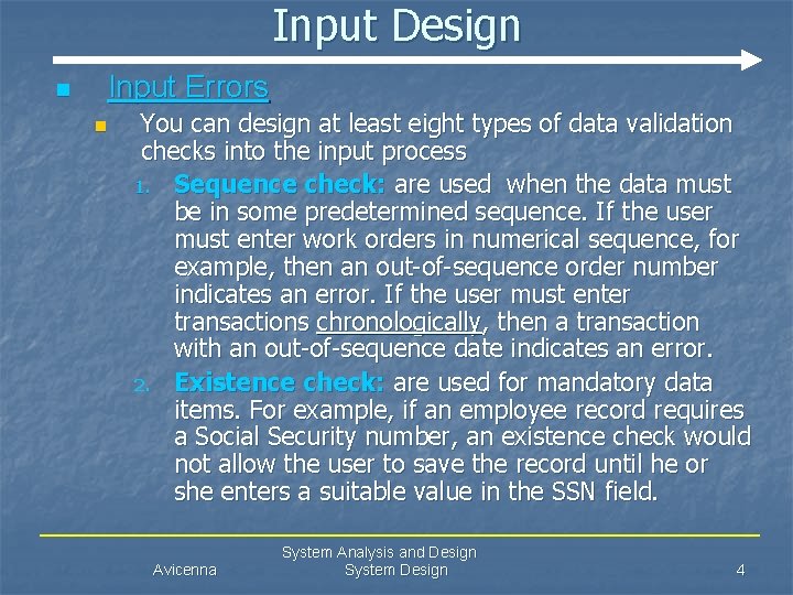 Input Design n Input Errors n You can design at least eight types of