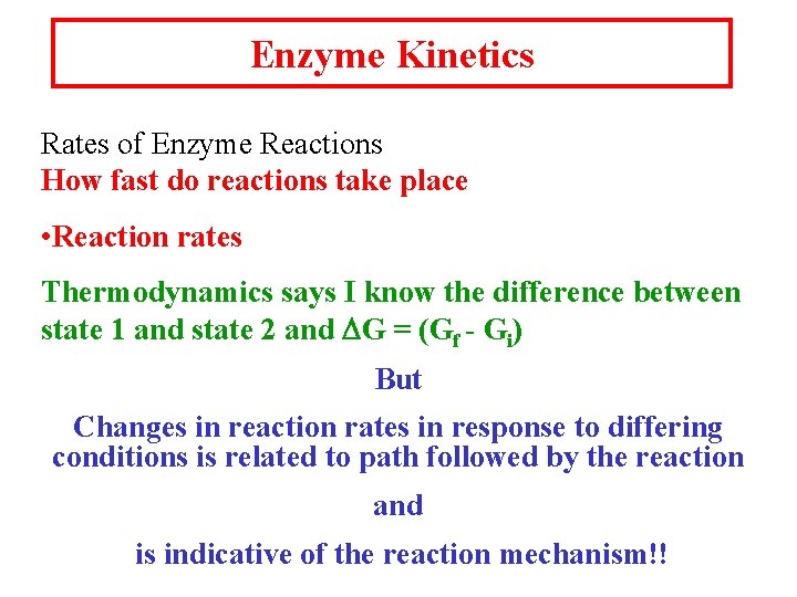 Enzyme Kinetics Rates of Enzyme Reactions How fast do reactions take place • Reaction