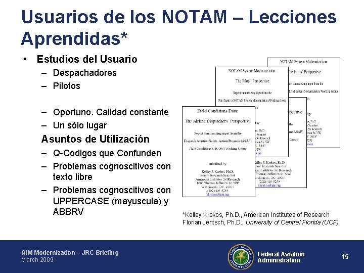 Usuarios de los NOTAM – Lecciones Aprendidas* • Estudios del Usuario – Despachadores –