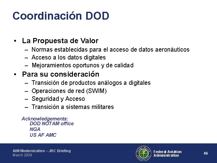 Coordinación DOD • La Propuesta de Valor – Normas establecidas para el acceso de