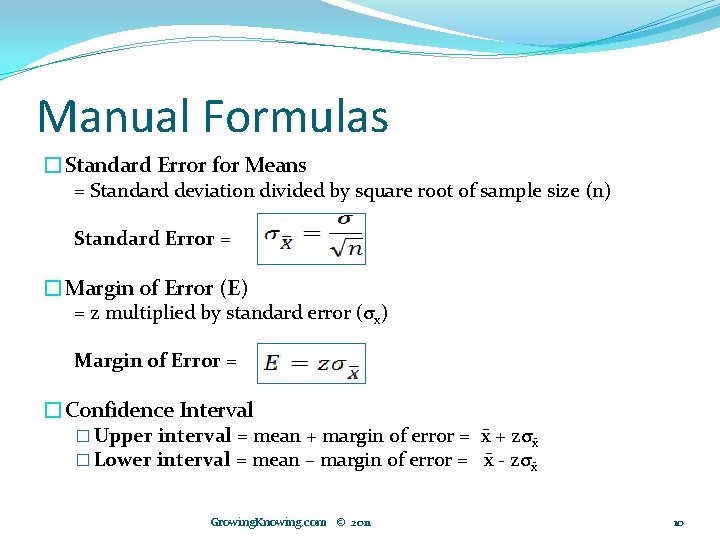 Manual Formulas �Standard Error for Means = Standard deviation divided by square root of