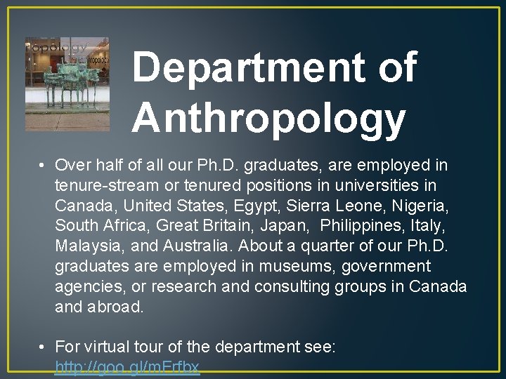 Department of Anthropology • Over half of all our Ph. D. graduates, are employed