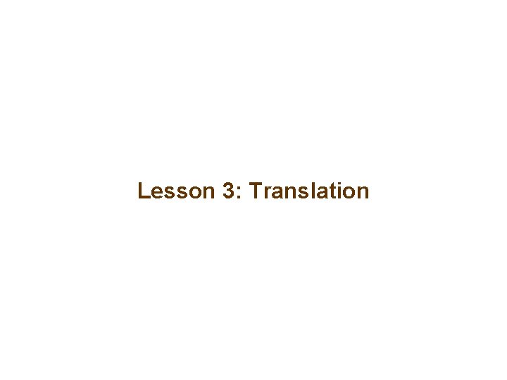 Lesson 3: Translation 