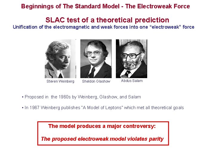 Beginnings of The Standard Model - The Electroweak Force SLAC test of a theoretical