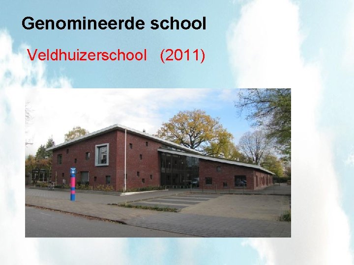 Genomineerde school Veldhuizerschool (2011) 