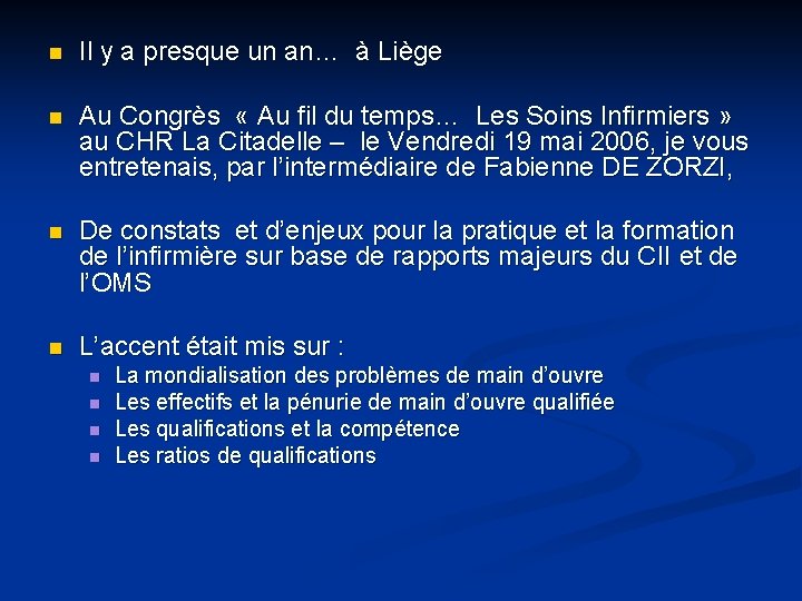 n Il y a presque un an… à Liège n Au Congrès « Au