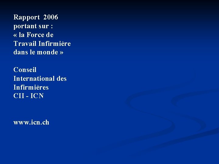 Rapport 2006 portant sur : « la Force de Travail Infirmière dans le monde