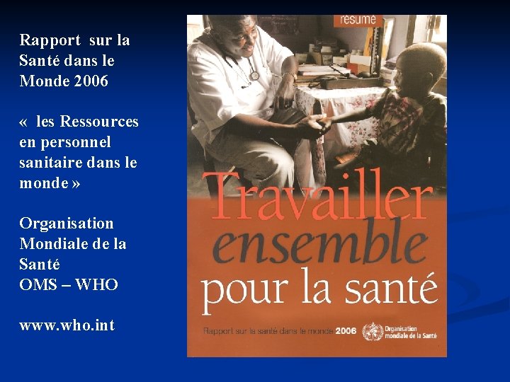 Rapport sur la Santé dans le Monde 2006 « les Ressources en personnel sanitaire