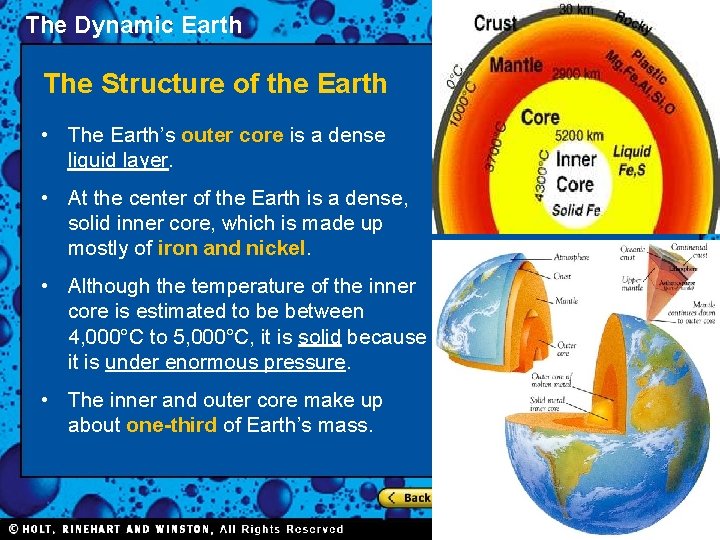 The Dynamic Earth The Structure of the Earth • The Earth’s outer core is