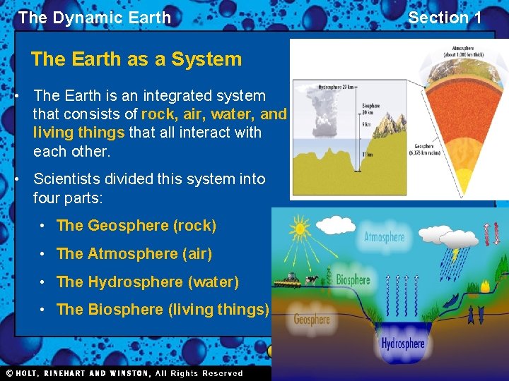 The Dynamic Earth The Earth as a System • The Earth is an integrated