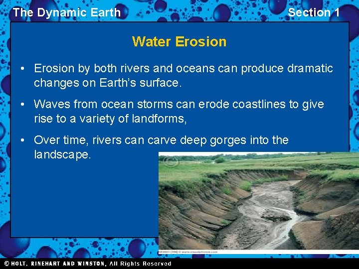 The Dynamic Earth Section 1 Water Erosion • Erosion by both rivers and oceans