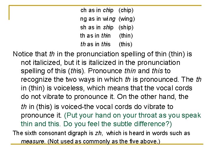 ch as in chip ng as in wing sh as in ship th as