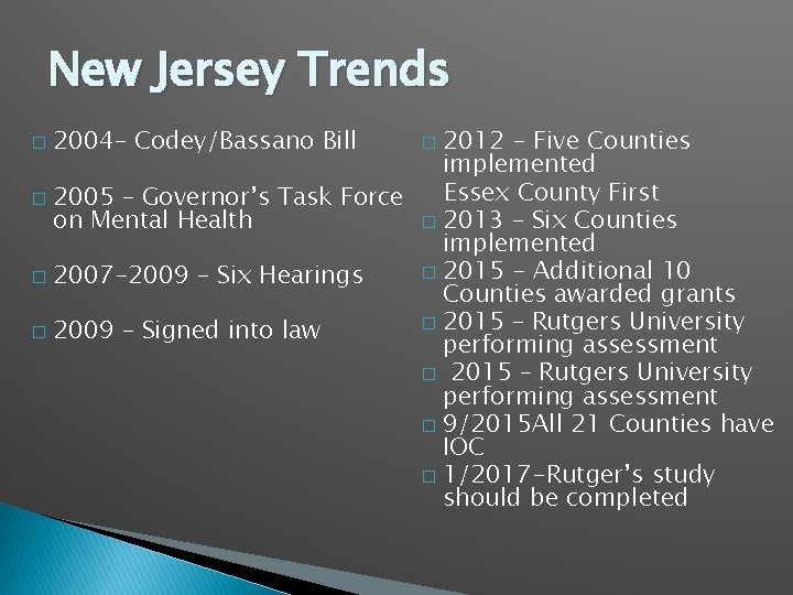 New Jersey Trends 2012 - Five Counties implemented Essex County First � 2005 –