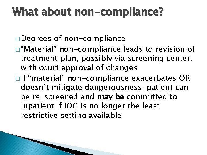 What about non-compliance? � Degrees of non-compliance � “Material” non-compliance leads to revision of