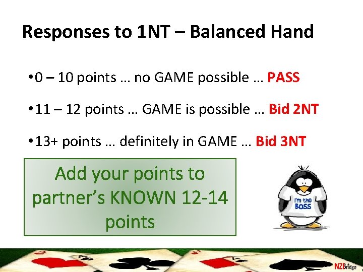 Responses to 1 NT – Balanced Hand • 0 – 10 points … no