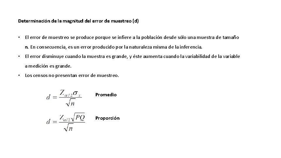 Determinación de la magnitud del error de muestreo (d) • El error de muestreo