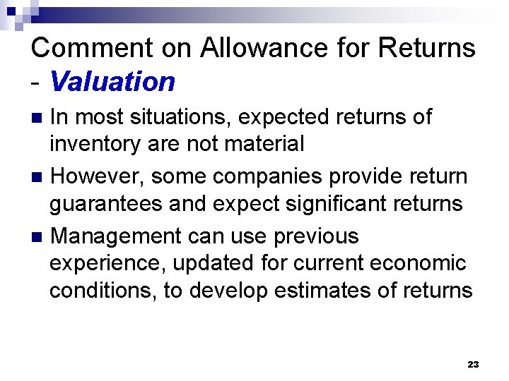 Comment on Allowance for Returns - Valuation In most situations, expected returns of inventory
