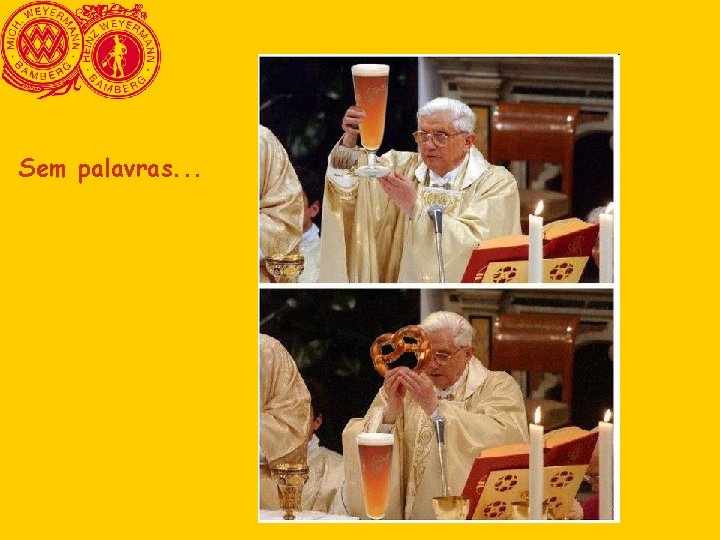Sem palavras. . . Sem palavras. . .