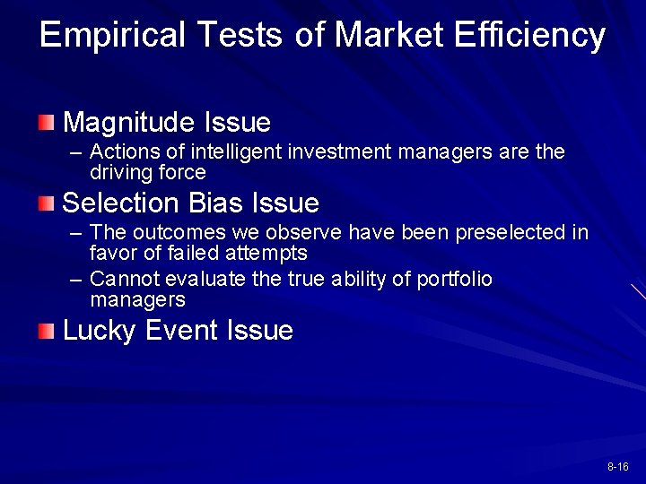 Empirical Tests of Market Efficiency Magnitude Issue – Actions of intelligent investment managers are