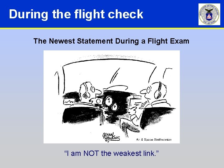 During the flight check The Newest Statement During a Flight Exam “I am NOT During the flight check The Newest Statement During a Flight Exam “I am NOT