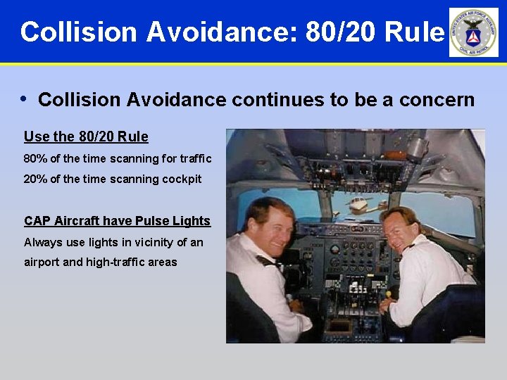 Collision Avoidance: 80/20 Rule • Collision Avoidance continues to be a concern Use the Collision Avoidance: 80/20 Rule • Collision Avoidance continues to be a concern Use the