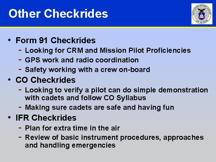 Other Checkrides • Form 91 Checkrides - Looking for CRM and Mission Pilot Proficiencies Other Checkrides • Form 91 Checkrides - Looking for CRM and Mission Pilot Proficiencies