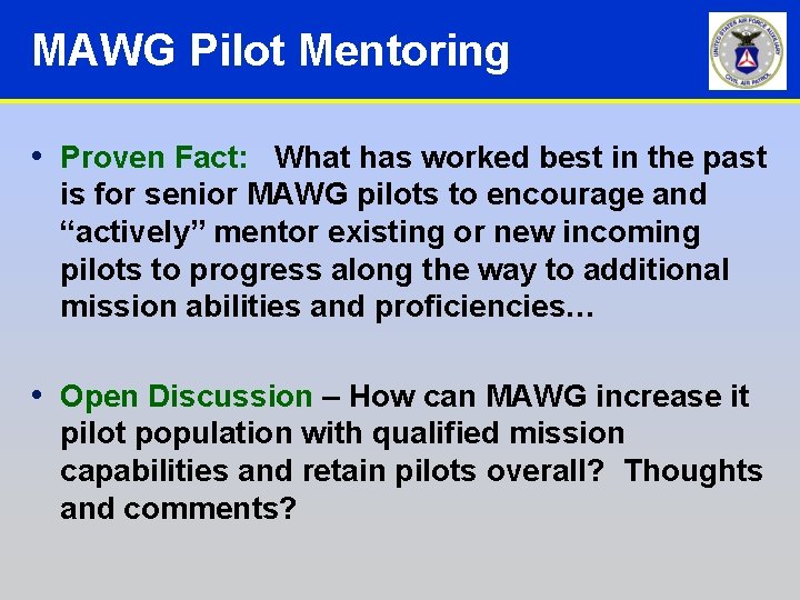 MAWG Pilot Mentoring • Proven Fact: What has worked best in the past is MAWG Pilot Mentoring • Proven Fact: What has worked best in the past is