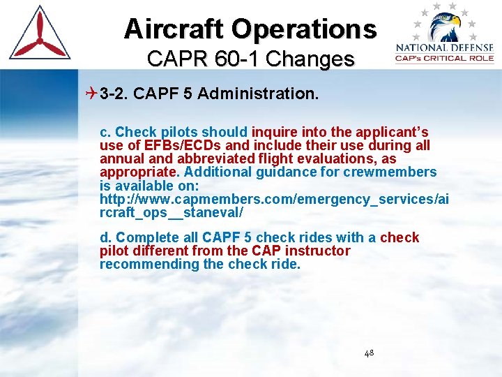 Aircraft Operations CAPR 60 -1 Changes 3 -2. CAPF 5 Administration. c. Check pilots Aircraft Operations CAPR 60 -1 Changes 3 -2. CAPF 5 Administration. c. Check pilots
