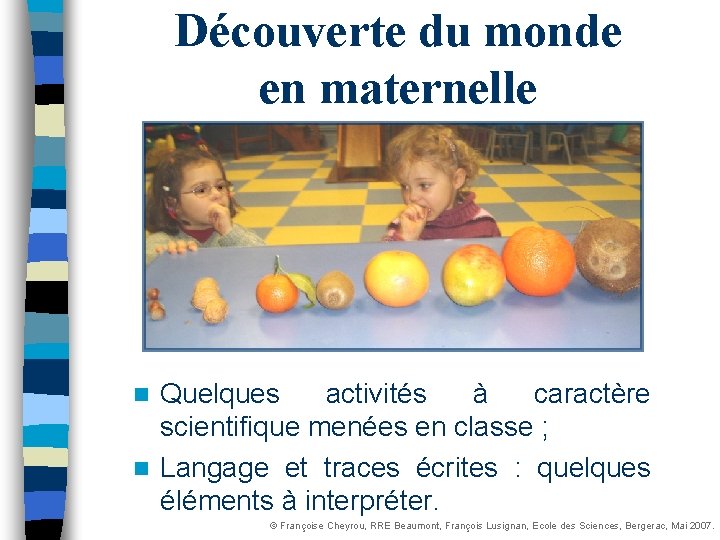 Dcouverte du monde en maternelle Quelques activits caractre