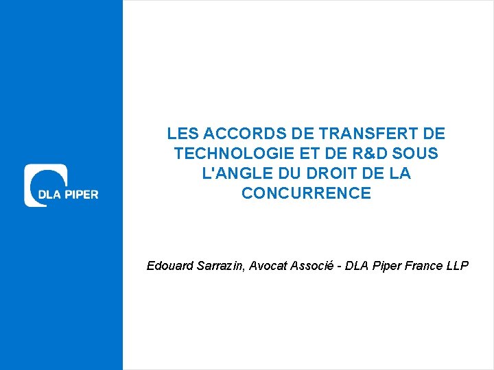 LES ACCORDS DE TRANSFERT DE TECHNOLOGIE ET DE R&D SOUS L'ANGLE DU DROIT DE
