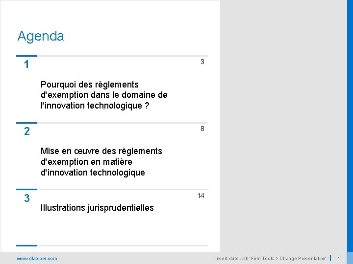 Agenda 3 1 Pourquoi des règlements d'exemption dans le domaine de l'innovation technologique ?