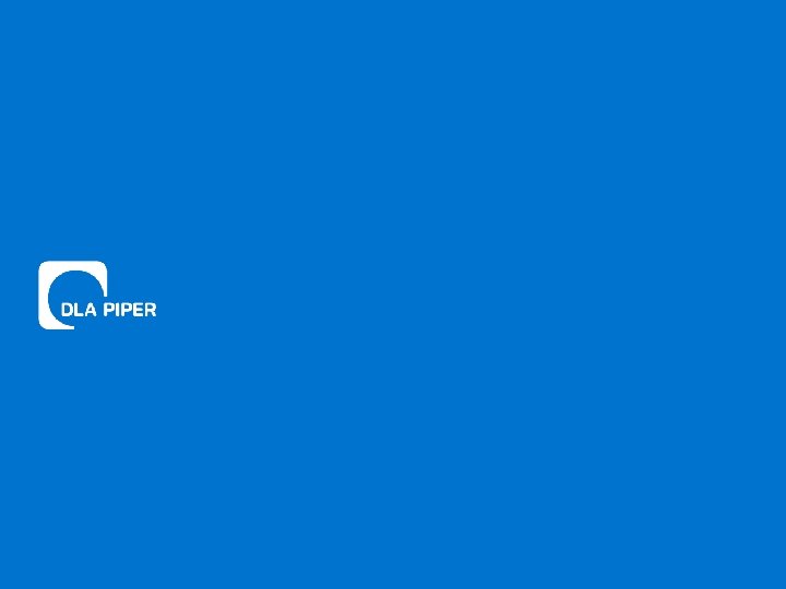 www. dlapiper. com Insert date with ‘Firm Tools > Change Presentation’ 19 